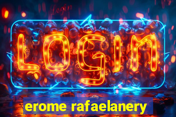 erome rafaelanery